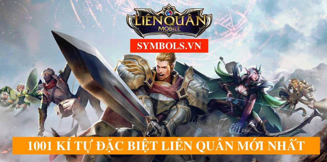 Tên kí tự đặc biệt liên quân mobile Tên kí tự đặc biệt liên quân mobile