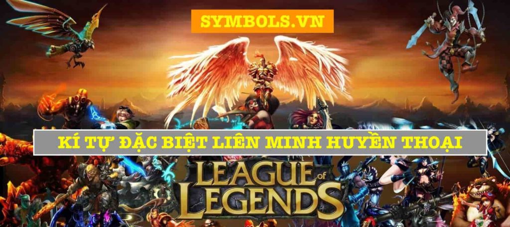 KÍ TỰ ĐẶC BIỆT LOL