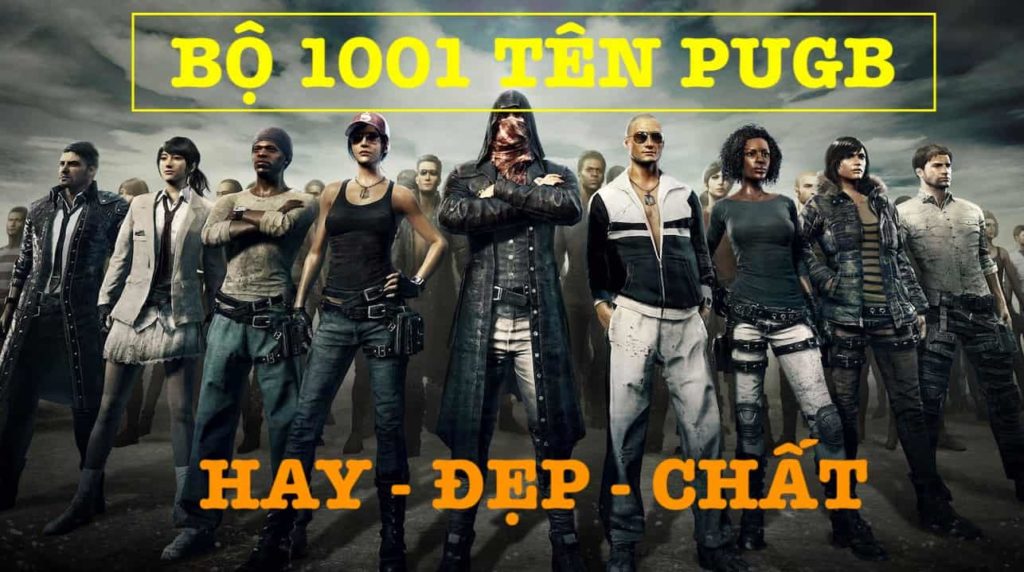 TÊN PUBG HAY - ĐẸP -CHẤT