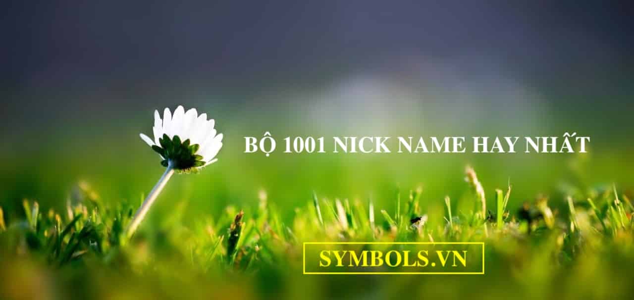 Nick Name Hay Cho Nữ Nam ❤️ 550+ NickName Đẹp Nhất