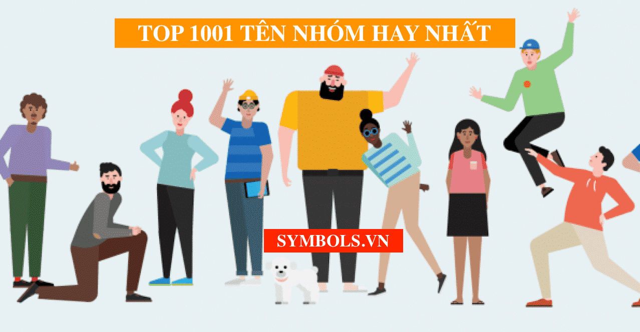 Tên Nhóm Hay Nhất 2022 ️ Top 1001 Tên ... - symbols.vn