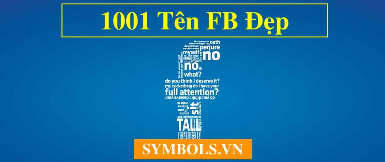 Tên FB Đẹp 2023 ❤️ Top 1001 Tên Facebook Đẹp [ĐỦ LOẠI]