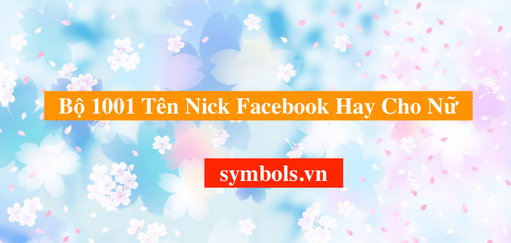 Tên Nick Facebook Hay Cho Nữ Ngắn