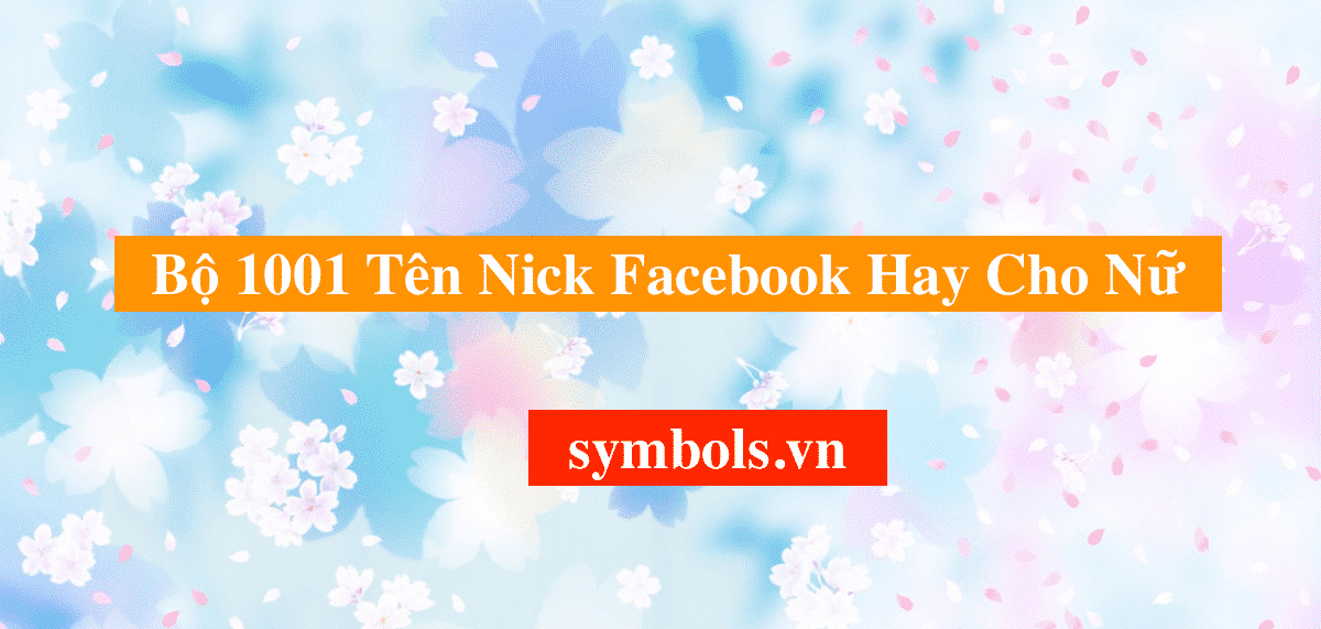 Tên Nick Facebook Hay Cho Nữ Ngắn