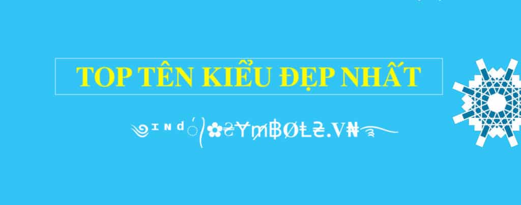 TÊN KIỂU ĐẸP NHẤT