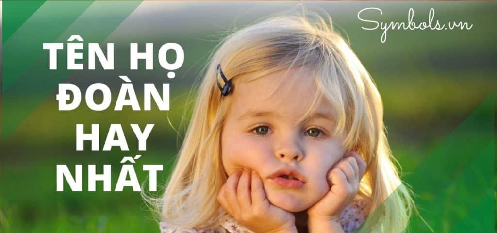Tên Họ Đoàn Hay Nhất