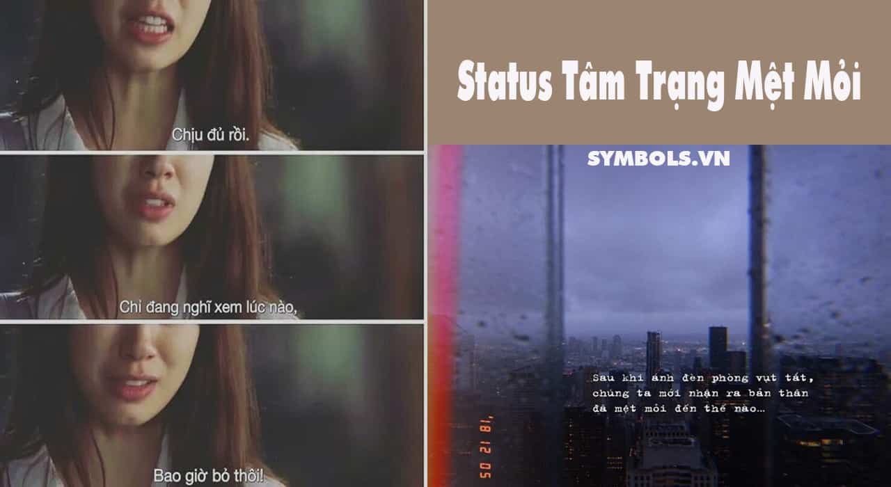 Status Tâm Trạng Mệt Mỏi ️ Những Stt Mệt Mỏi Hay Đủ Loại