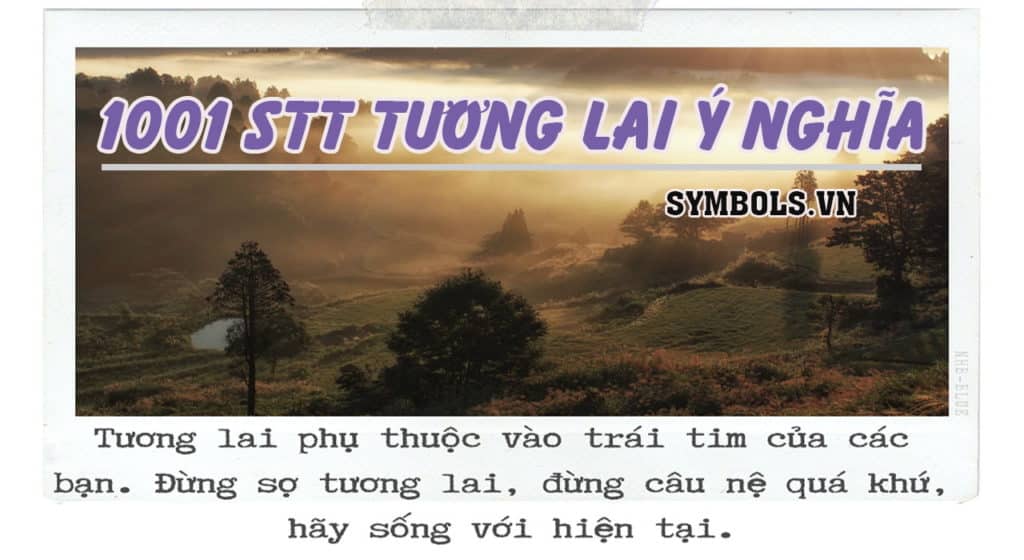 Stt tương lai hay và thấm