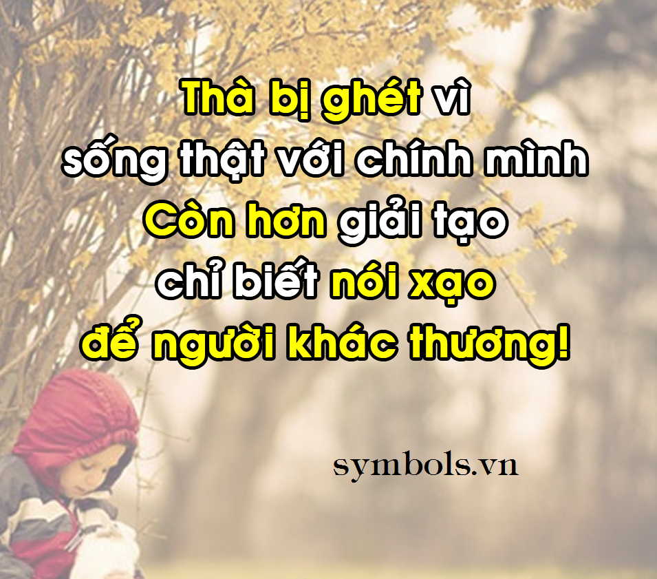 Stt chân thật hay