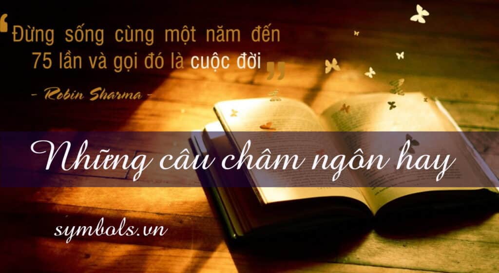 Tổng hợp những câu châm ngôn hay