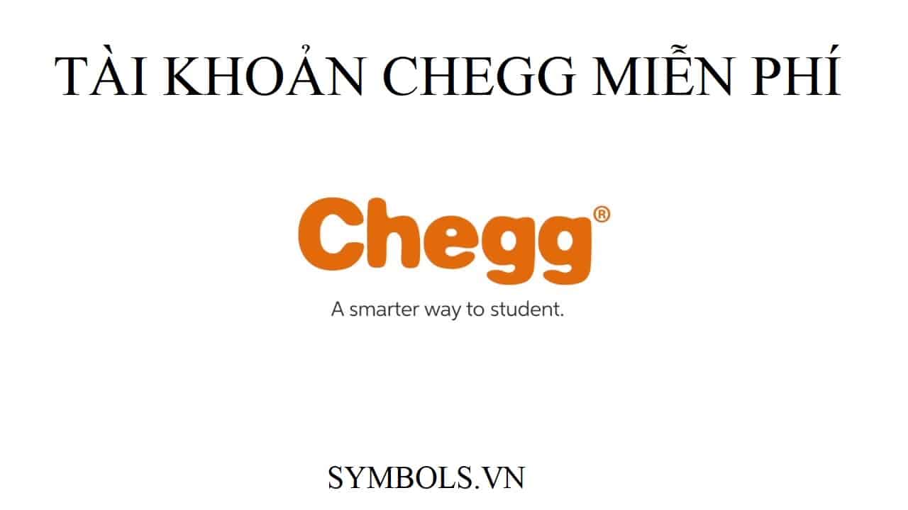 Tài Khoản Chegg Miễn Phí 2022 ❤ Tặng Acc Free Mới Nhất