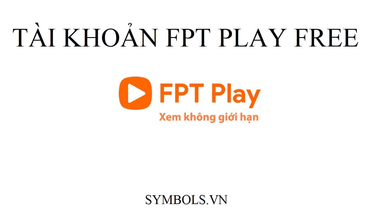 Tài Khoản Fpt Play Free