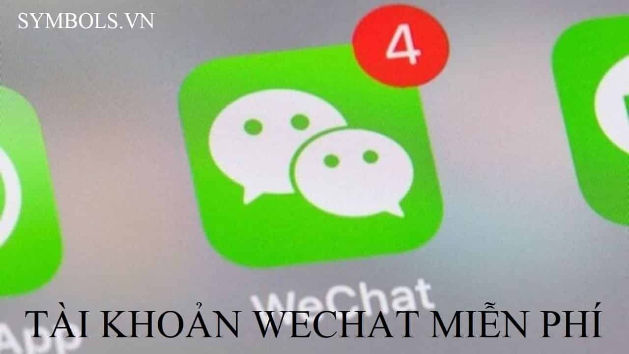 Tài Khoản Wechat Miễn Phí