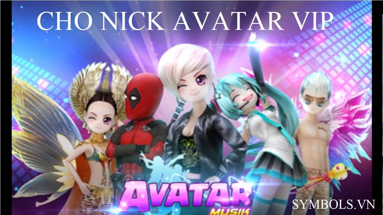 Acc Avatar Musik Miễn Phí 2023  Share 75 Nick Vip Free
