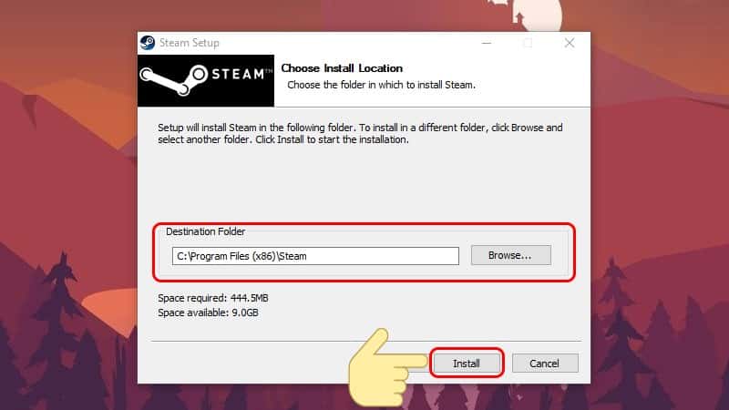 Chọn nơi lưu trữ Steam rồi xác nhận Install.