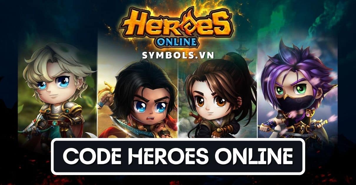 Code Heroes Online Mới Nhất 2024 [Nhận Giftcode VIP]