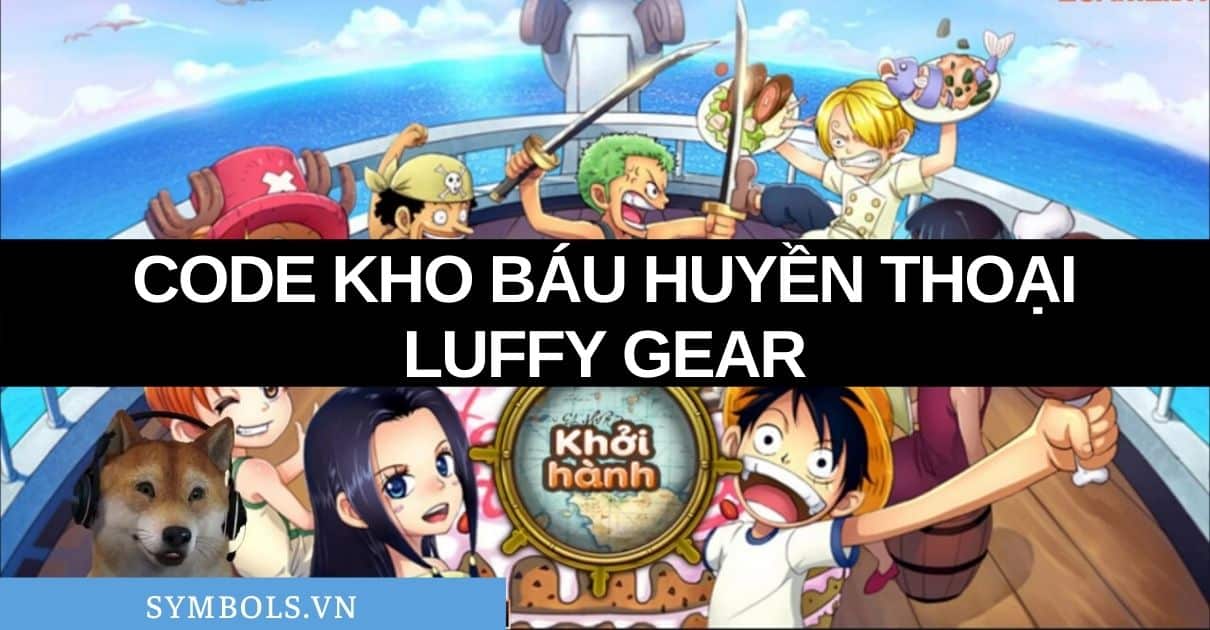 Code Kho Báu Huyền Thoại Luffy Gear