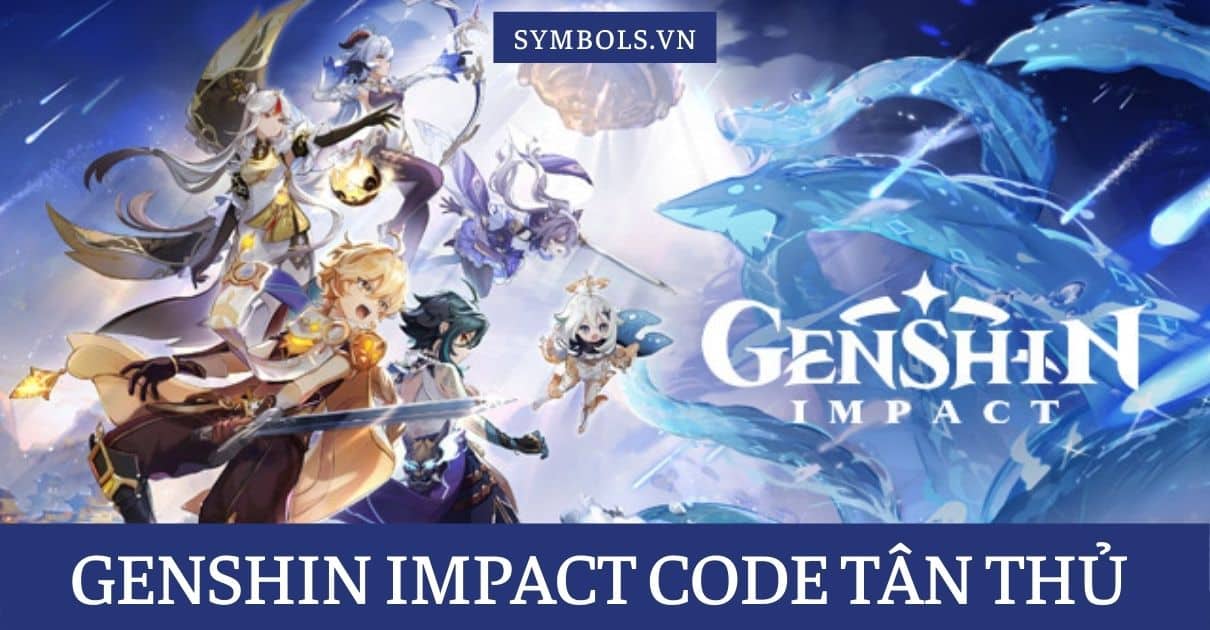 Genshin Impact Code Tân Thủ