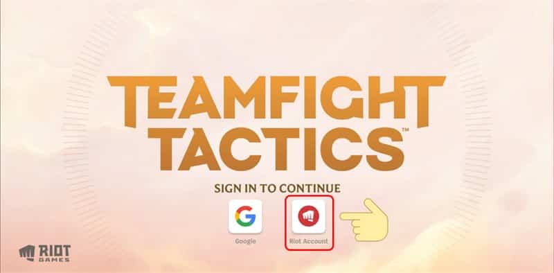 Khởi động Teamfight Tactics và chọn Riot Account