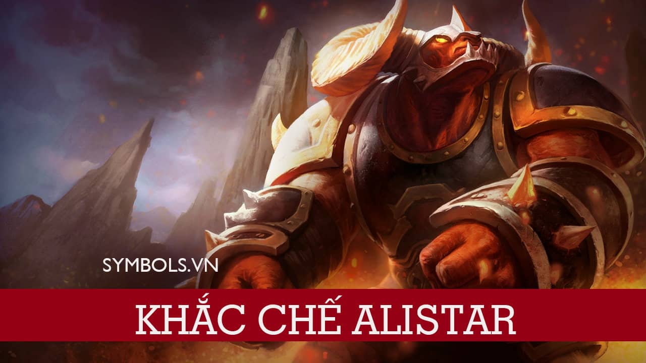 Khắc Chế Alistar