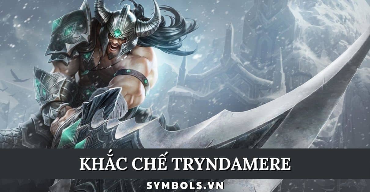 Khắc Chế Tryndamere