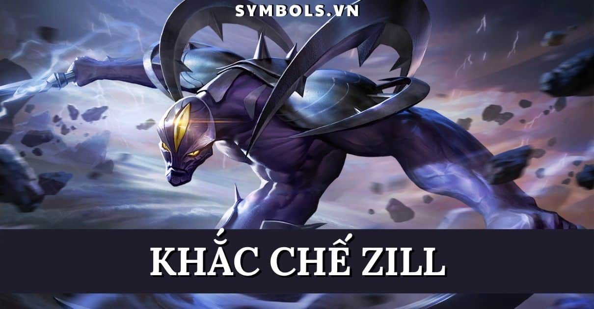 Khắc Chế Zill