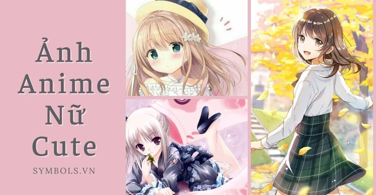 Ảnh Anime Nữ Cute Đơn Giản ❤️Hình Anime Nữ Đáng Yêu Nhất
