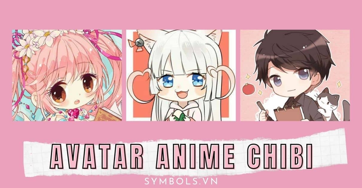 Avatar Anime Chibi Dễ Thương Nhất ❤️Avatar Chibi Đáng Yêu