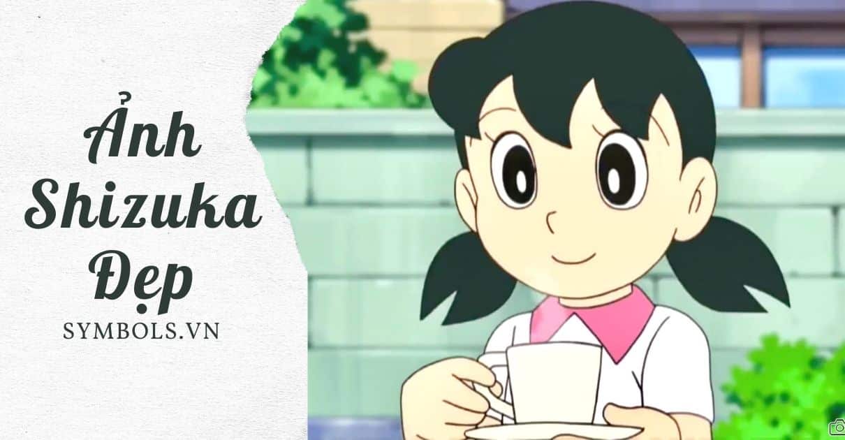 Tranh cãi về Shizuka Nhân vật thực dụng bị ghét nhất trong Doraemon