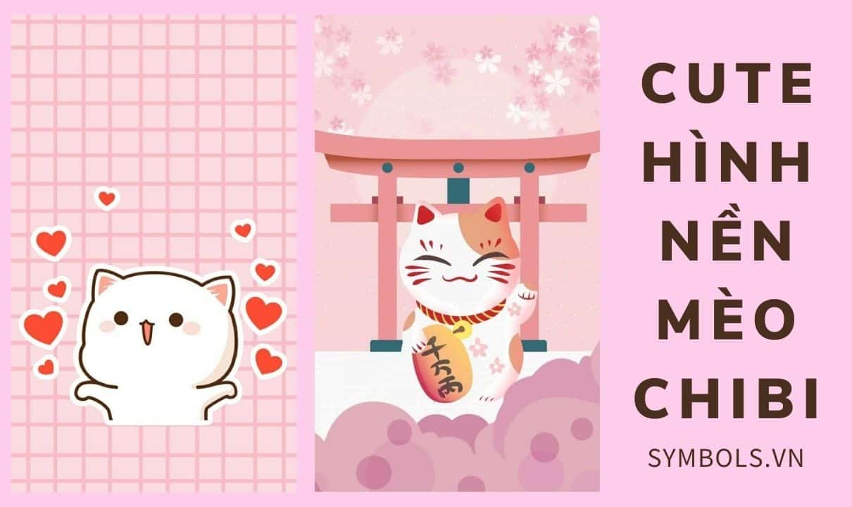 Tổng hợp hình nền cute mèo chibi mập cho điện thoại và PC