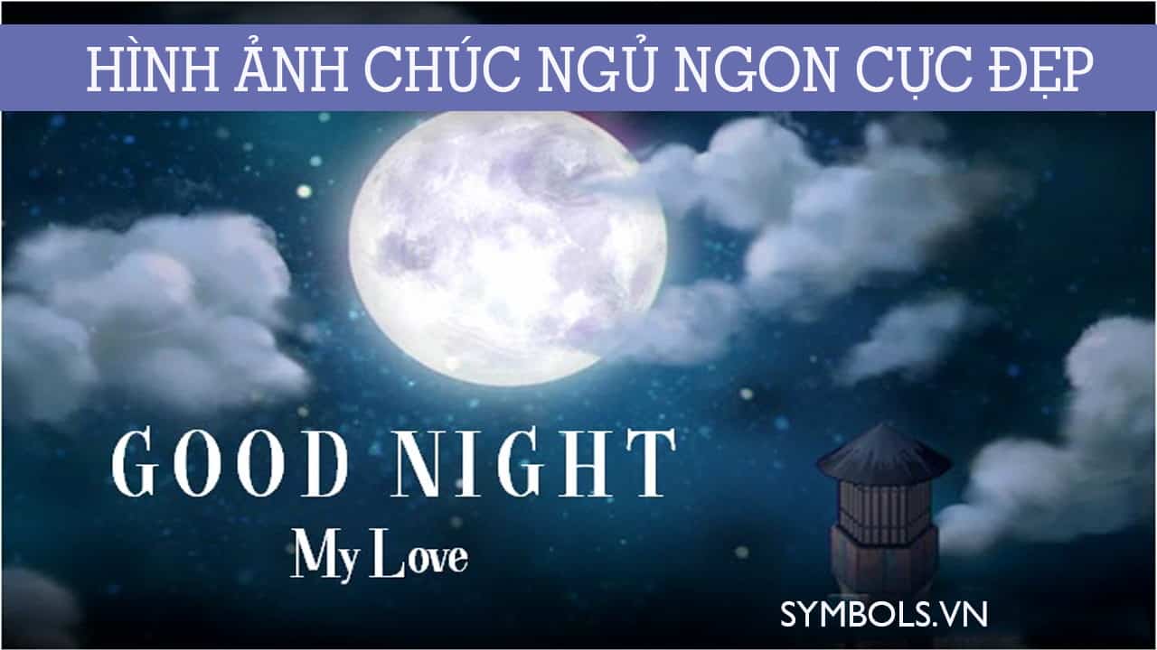 Bộ Sưu Tập Hình Ảnh Chúc Ngủ Ngon Đầy Đủ 4K Cho Bạn - Hơn 999 Hình Ảnh  Tuyệt Đẹp.