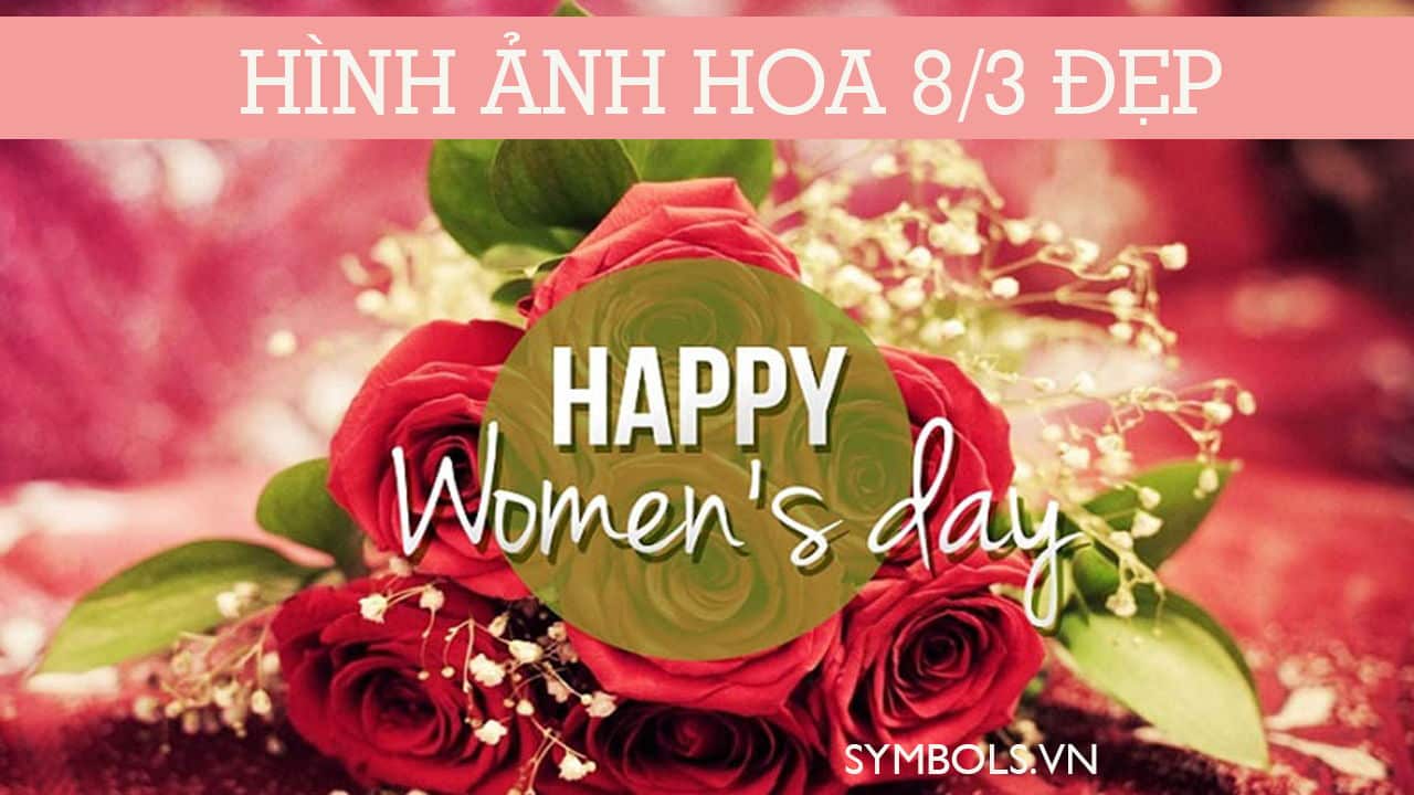 Hình Ảnh Hoa 8/3 Đẹp ❤️️70+ Hình Bó Hoa Dễ Thương Nhất