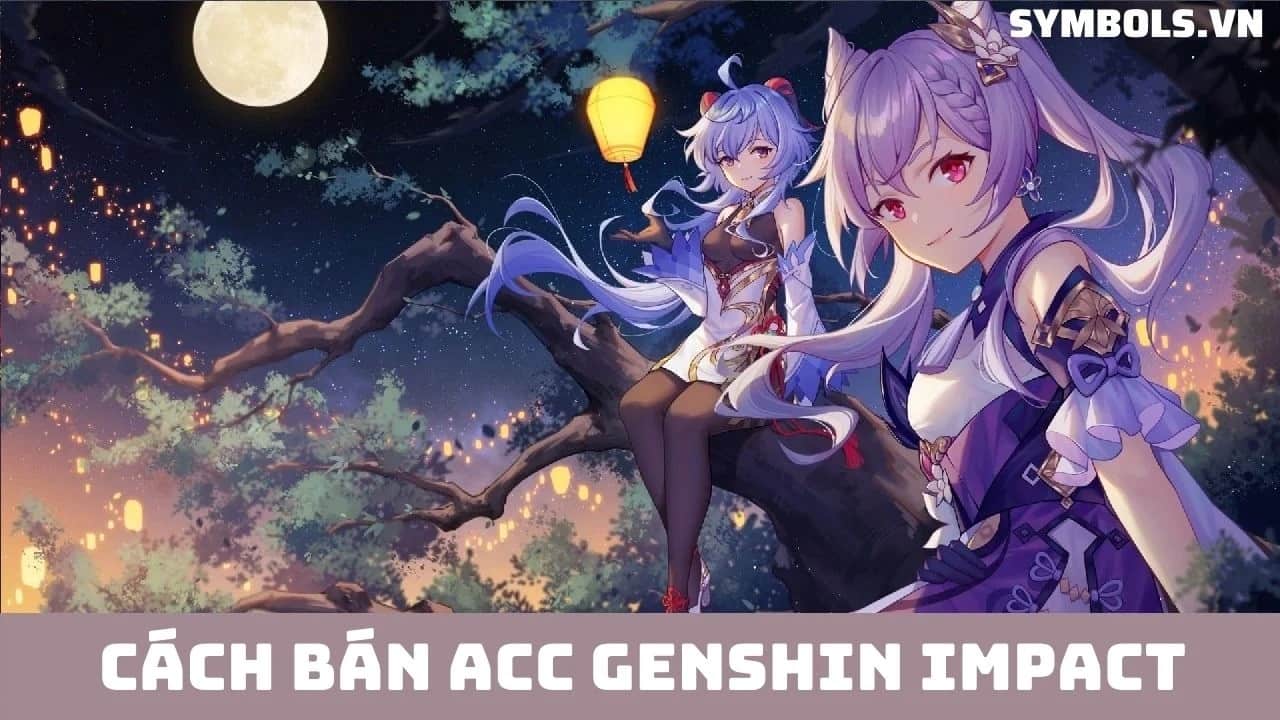 Cách Bán ACC Genshin Impact
