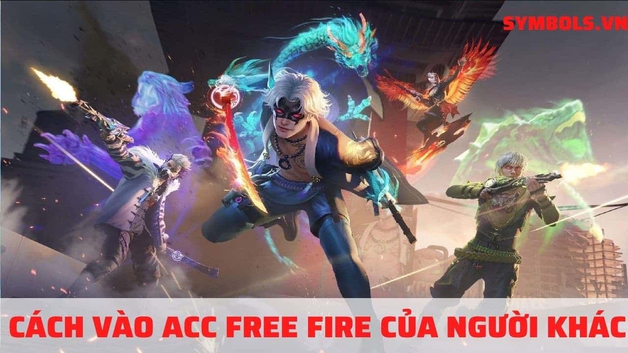 Cách Vào ACC Free Fire Của Người Khác