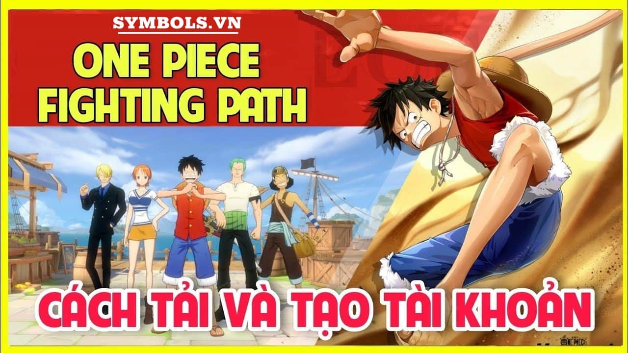 Cách Tải One Piece Fighting Path