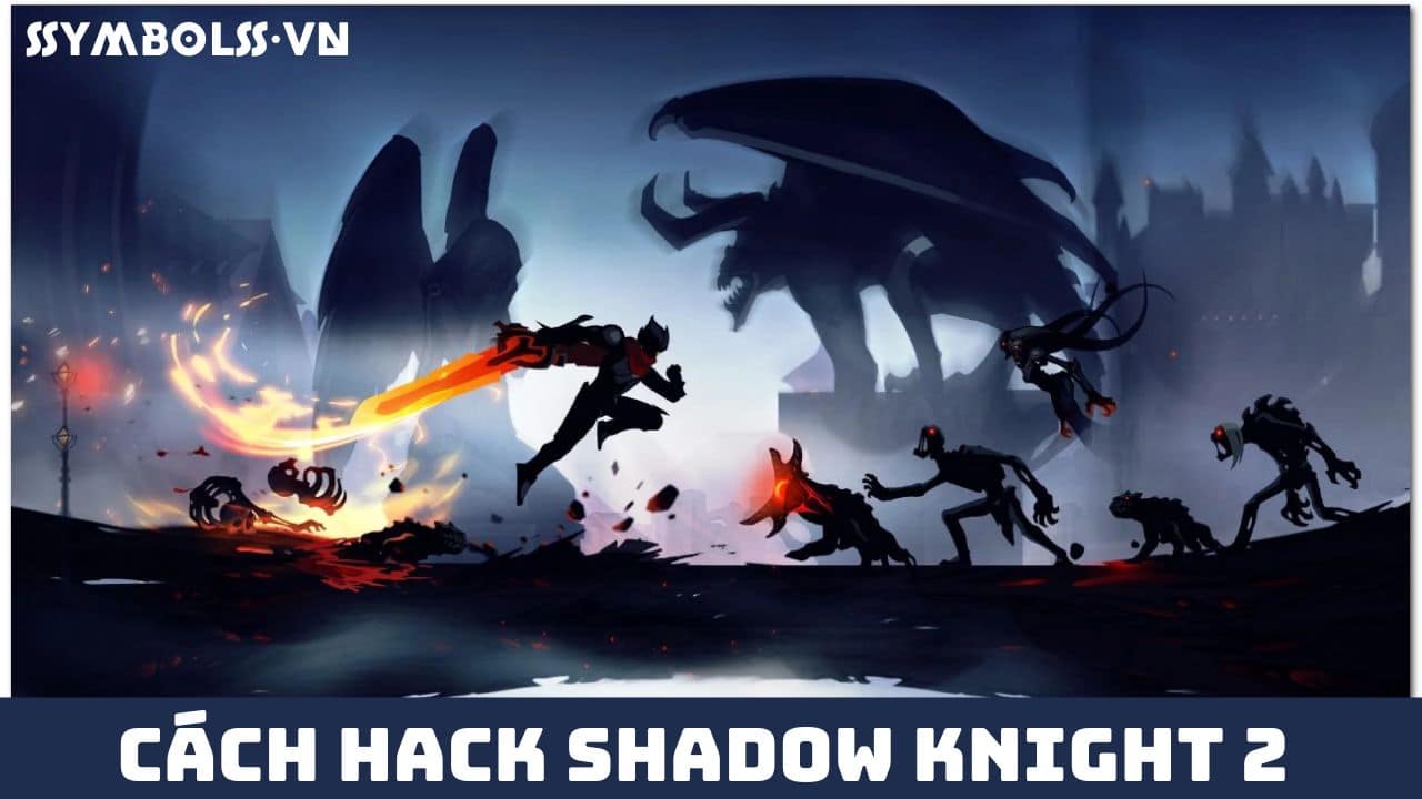 Cách Hack Shadow Knight 2