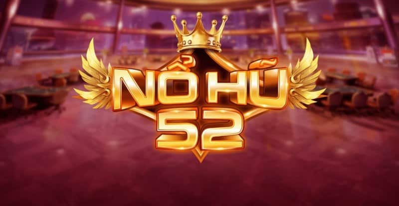 Giới Thiệu Về Game Nohu52