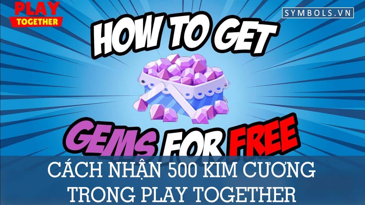 Cách Nhận 500 Kim Cương Trong Play Together