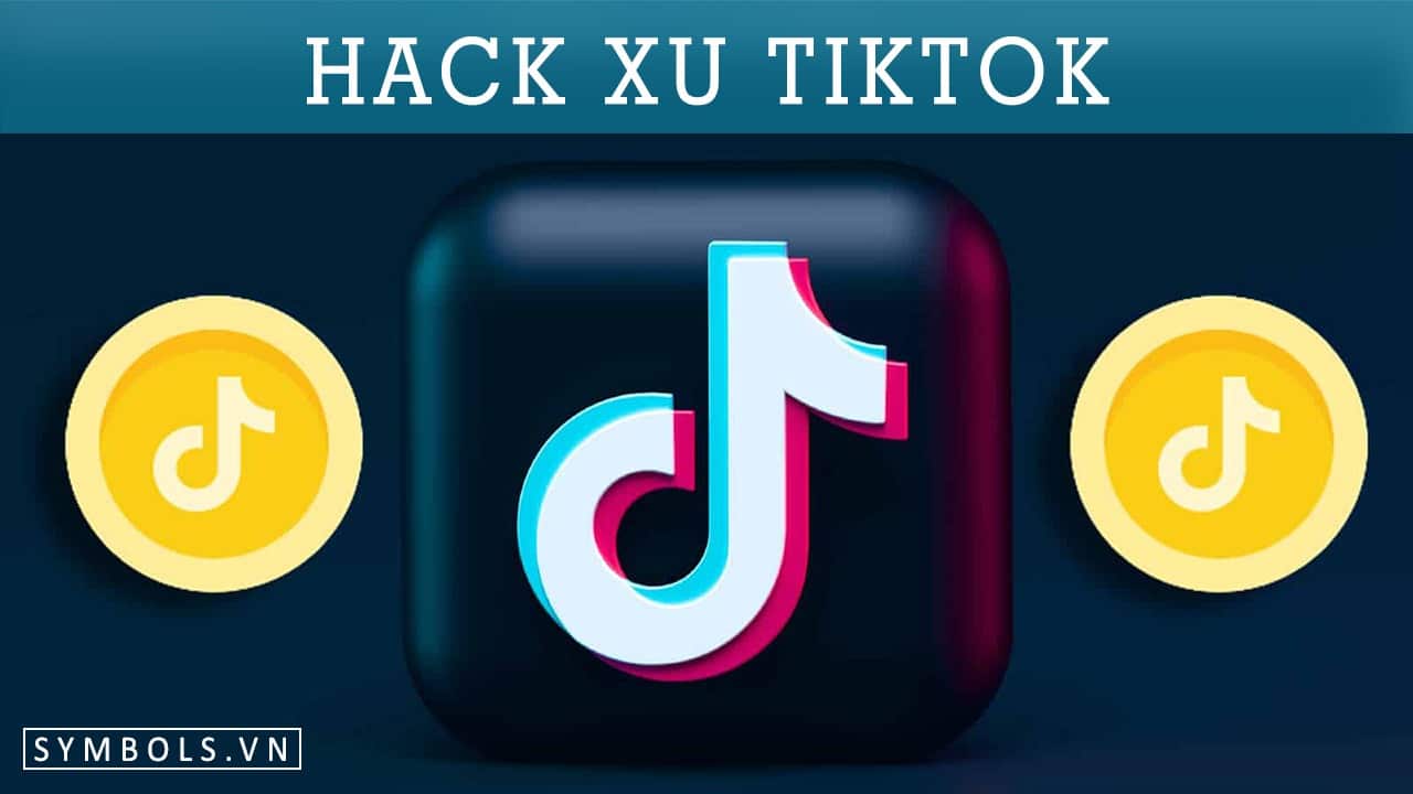 Hack Xu Tiktok