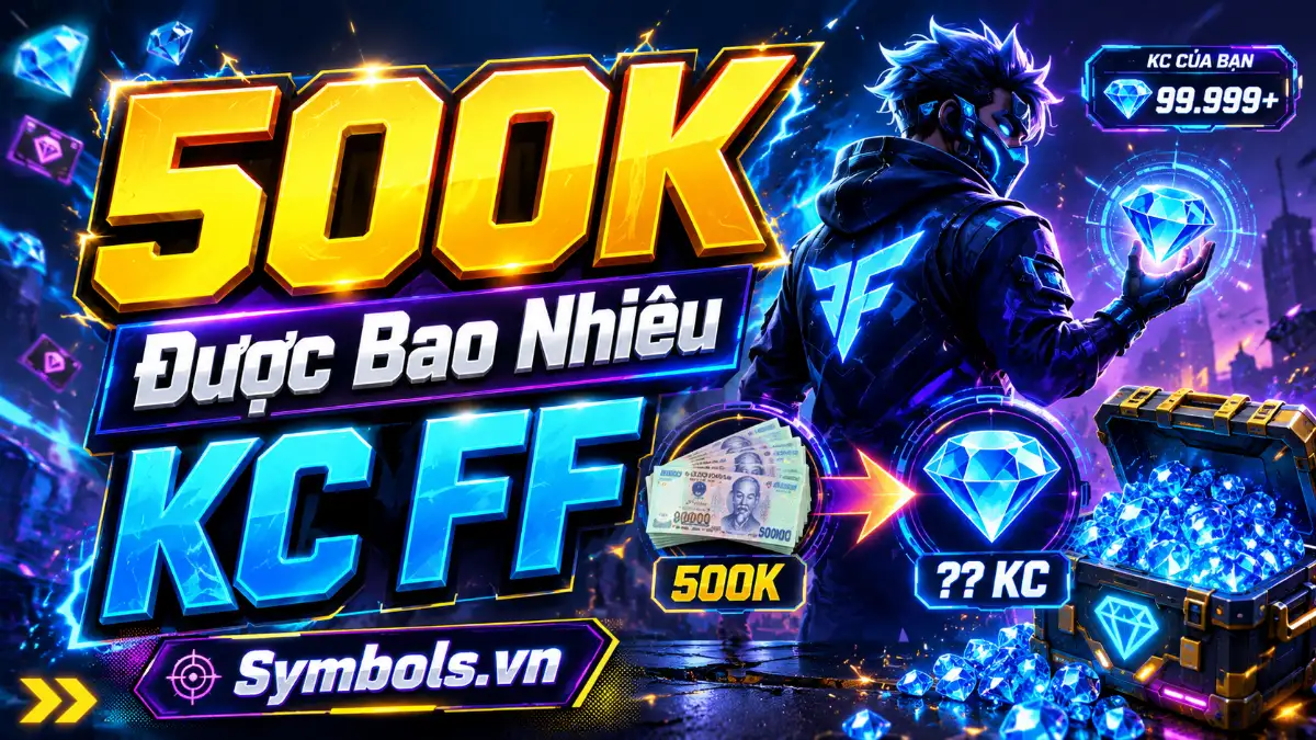 500K Được Bao Nhiêu KC FF