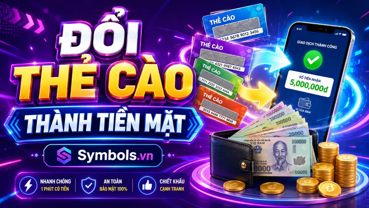 Đổi Thẻ Cào Thành Tiền Mặt