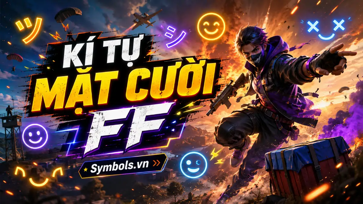 Kí Tự Đặc Biệt FF Mặt Cười