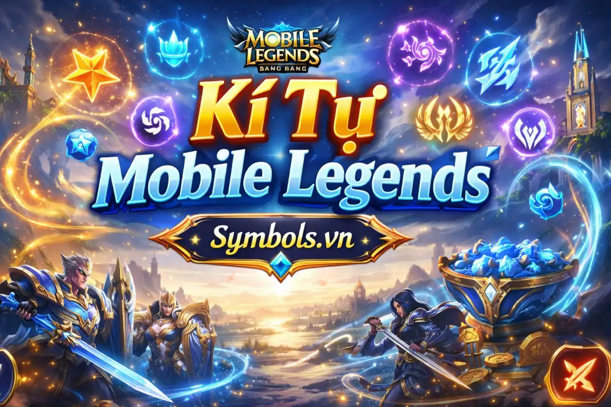Kí Tự Đặc Biệt Mobile Legends