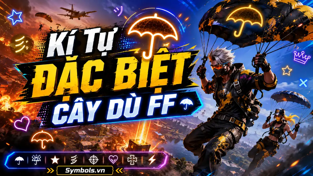 Kí Tự Đặc Biệt Cây Dù FF