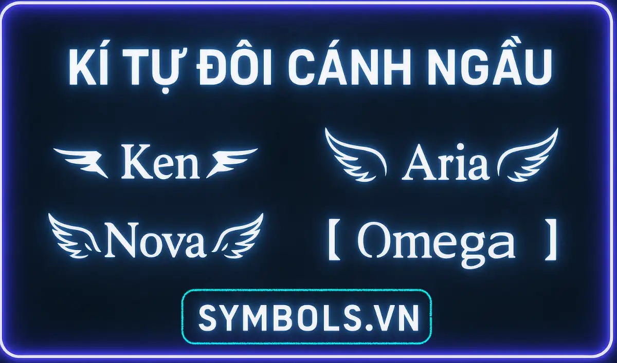 Kí Tự Đôi Cánh Ngầu