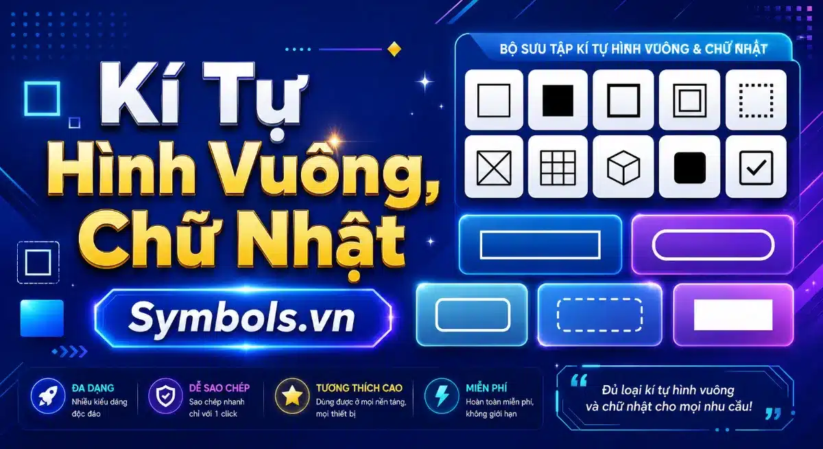 Kí Tự Hình Vuông