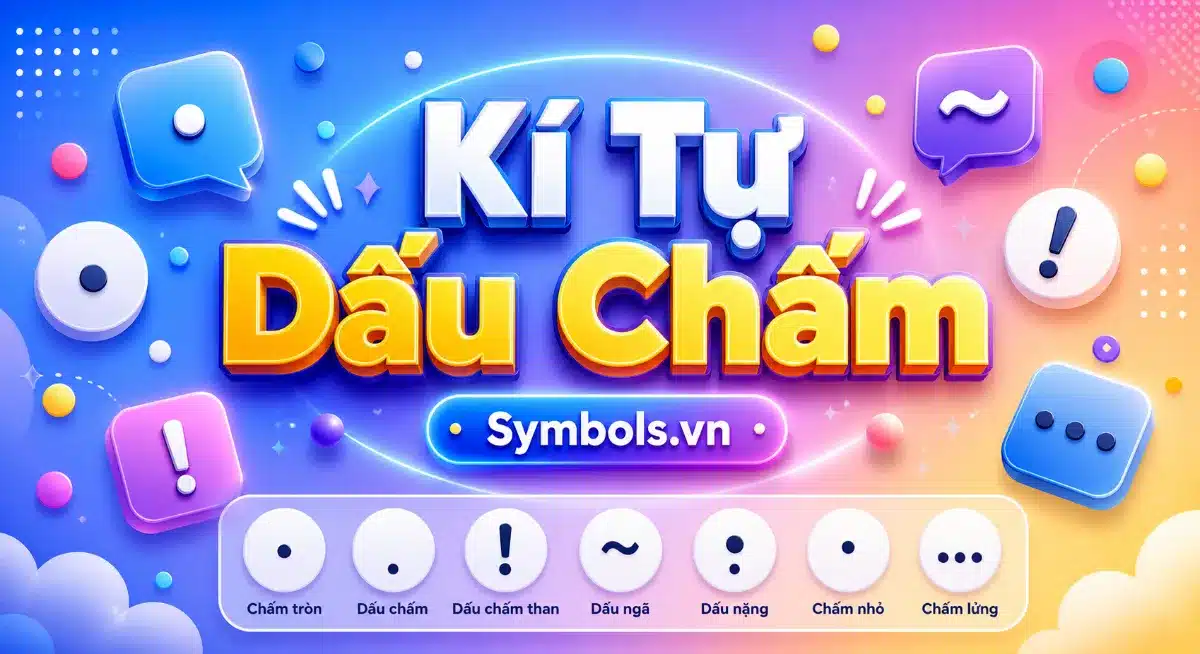 Kí Tự Đặc Biệt Dấu Chấm