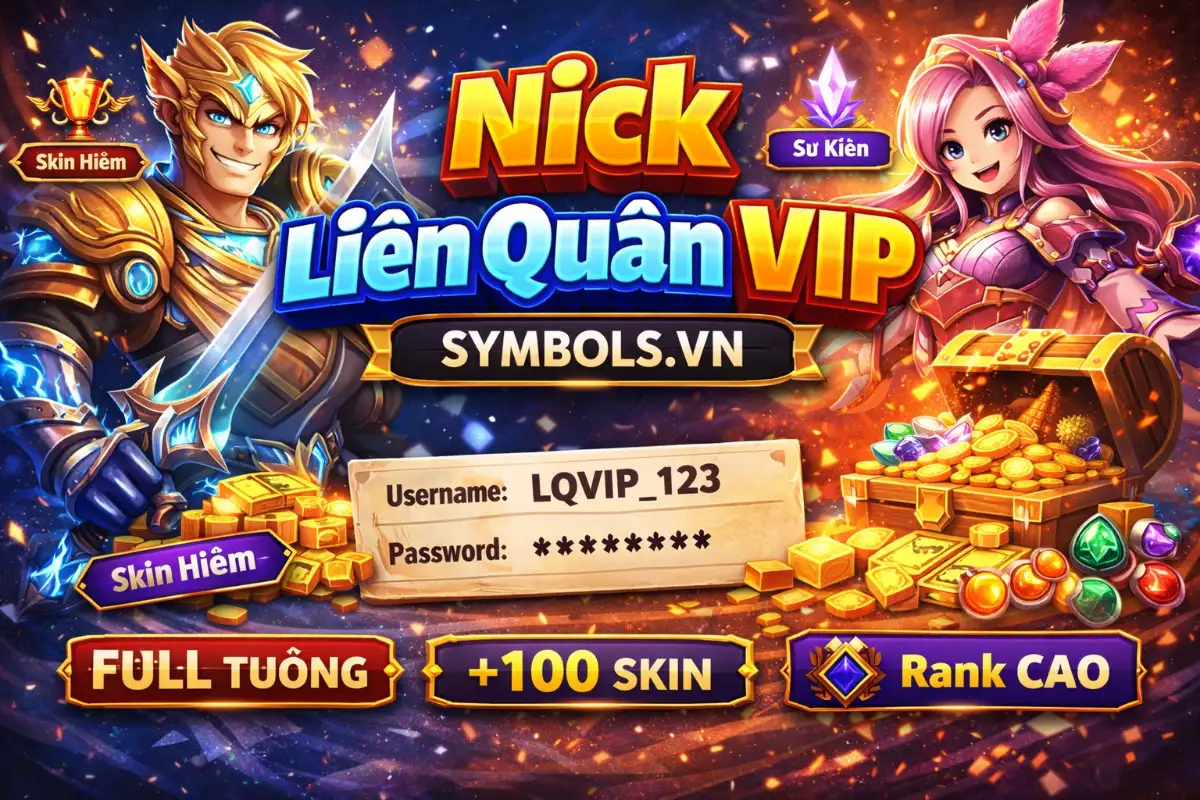 Tặng Nick Liên Quân VIP